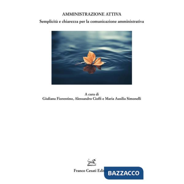 Amministrazione attiva. Semplicità e chiarezza per la comunicazione amministrativa