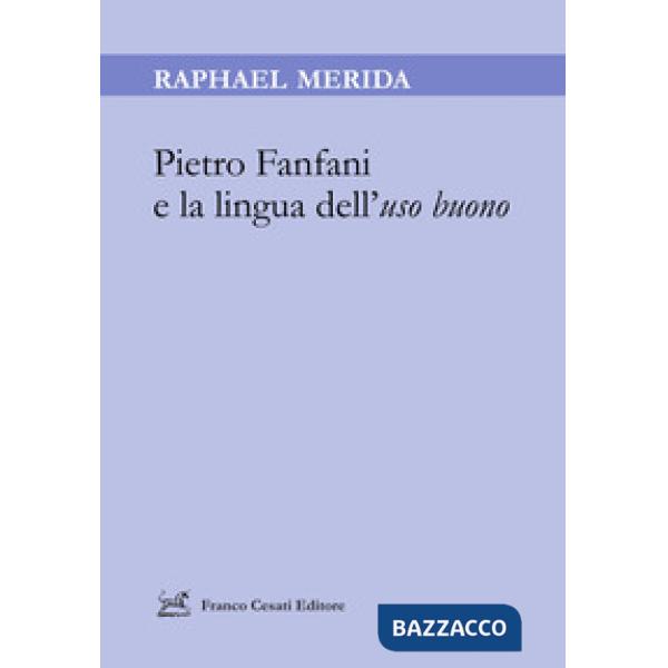 Pietro Fanfani e la lingua dell'uso buono