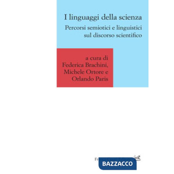 Linguaggi della scienza. Percorsi semiotici e linguistici sul discorso scientifico (I)