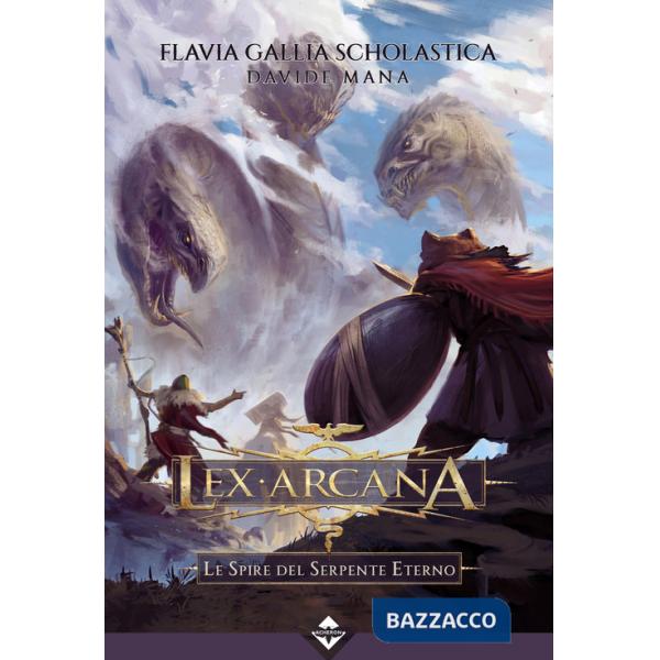 Lex Arcana. Le spire del serpente eterno