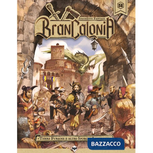 Brancalonia. Terre furiose e altri sporchi lavoretti