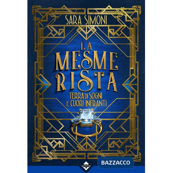 Terra di sogni e cuori infranti. La mesmerista