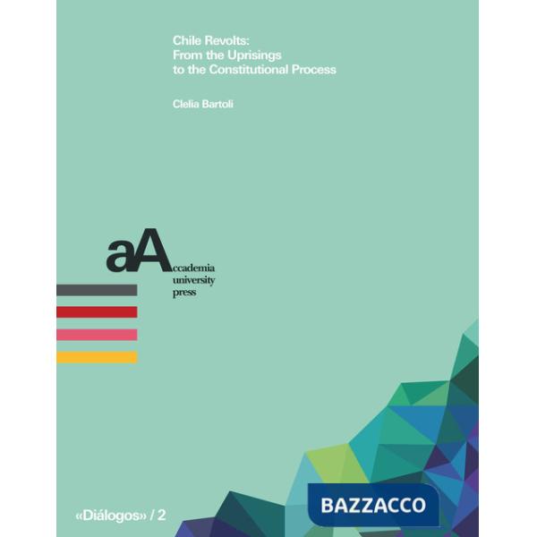 Chile revolts: from the uprisings to the constitutional process