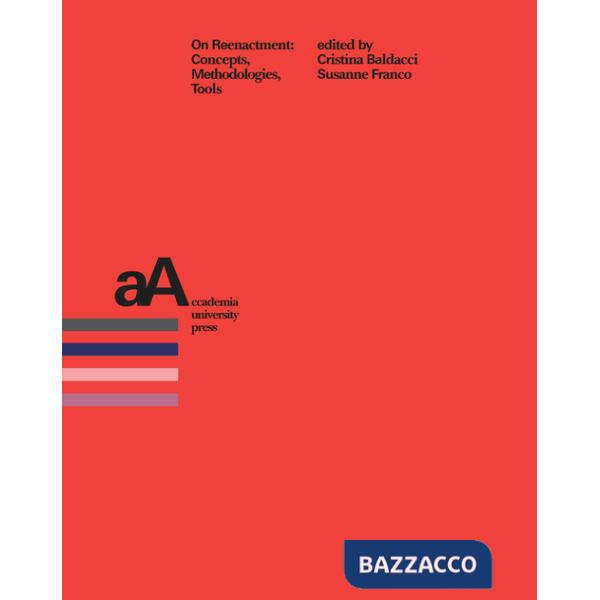 On reenactment: concepts, methodologies, tools