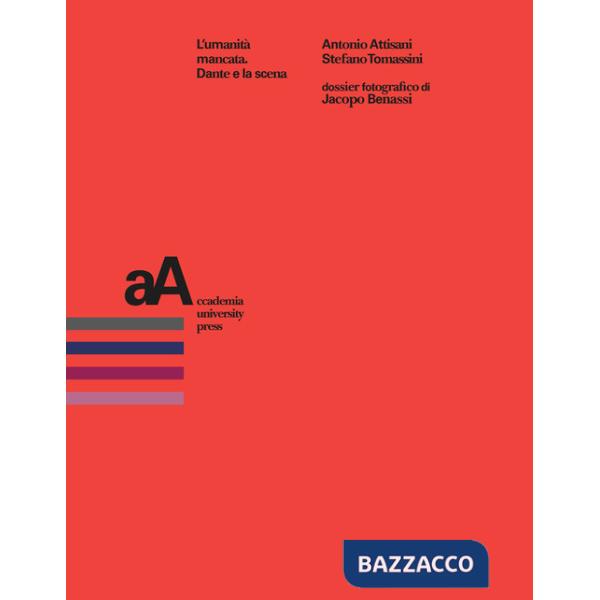 Umanità mancata. Dante e la scena (L')