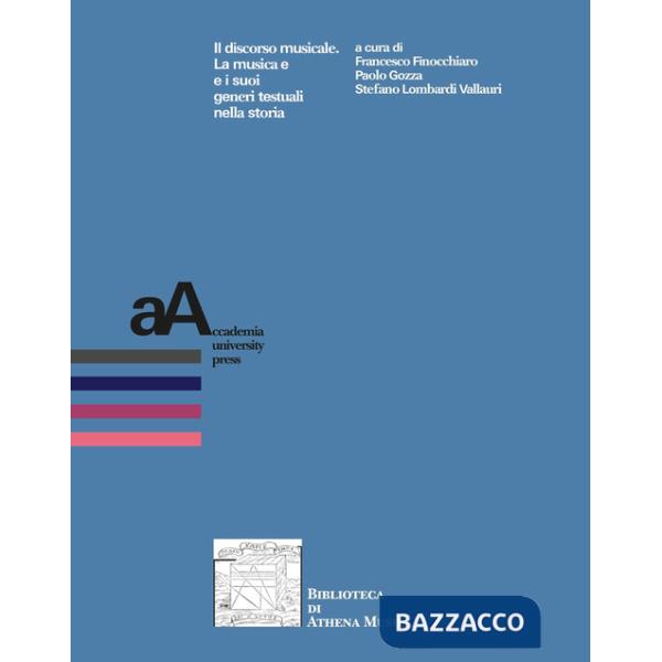 Discorso musicale. La musica e i suoi generi testuali nella storia (Il)