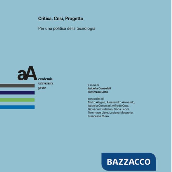 Critica, crisi, progetto. Per una politica della tecnologia