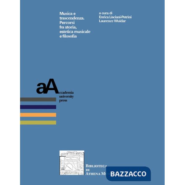 Musica e trascendenza. Percorsi fra storia, estetica musicale e filosofia