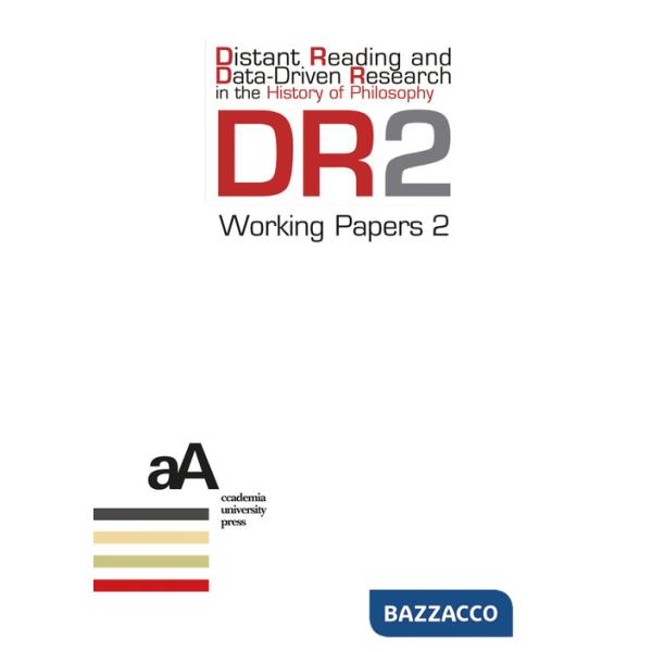 DR2 Working Papers. Distant Reading and Data-Driven Research in the History of Philosophy (2025). Vol. 2