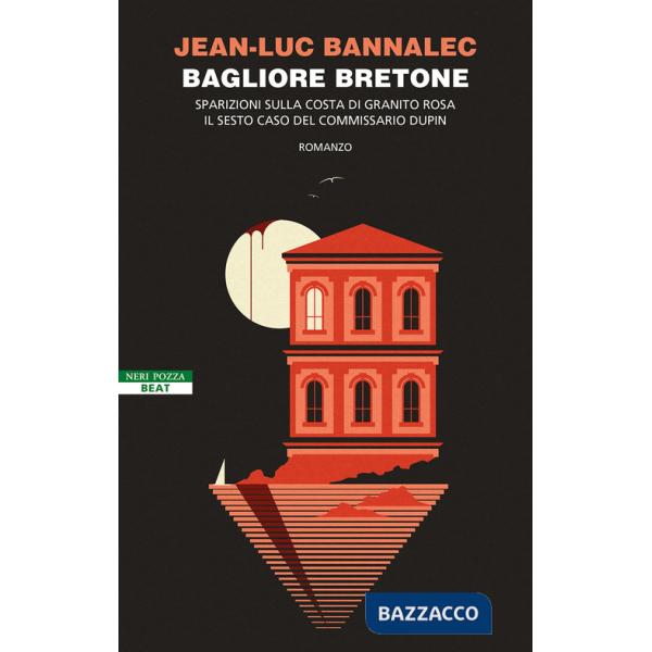 Bagliore bretone. Sparizioni sulla costa di granito rosa. Il sesto caso del commissario Dupin