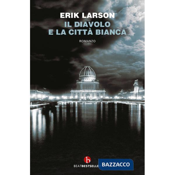 Diavolo e la città bianca (Il)