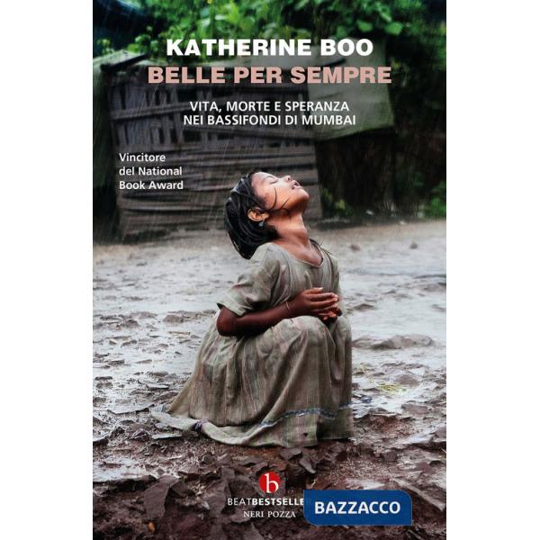 Belle per sempre. Vita, morte e speranza nei bassifondi di Mumbai