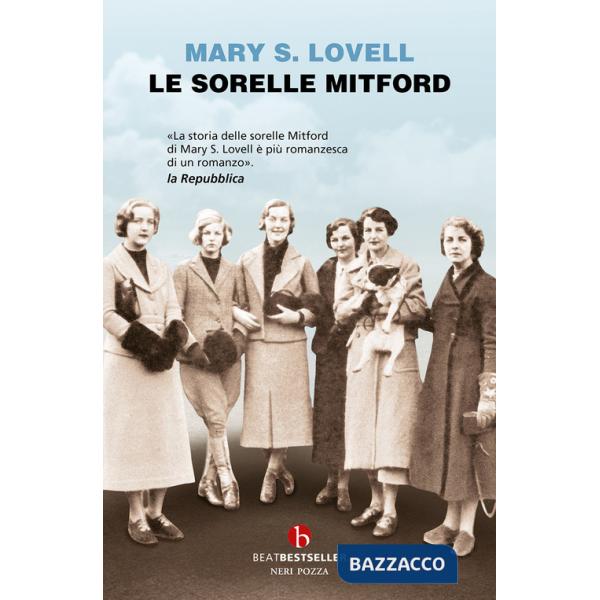 Sorelle Mitford. Biografia di una famiglia straordinaria (Le)