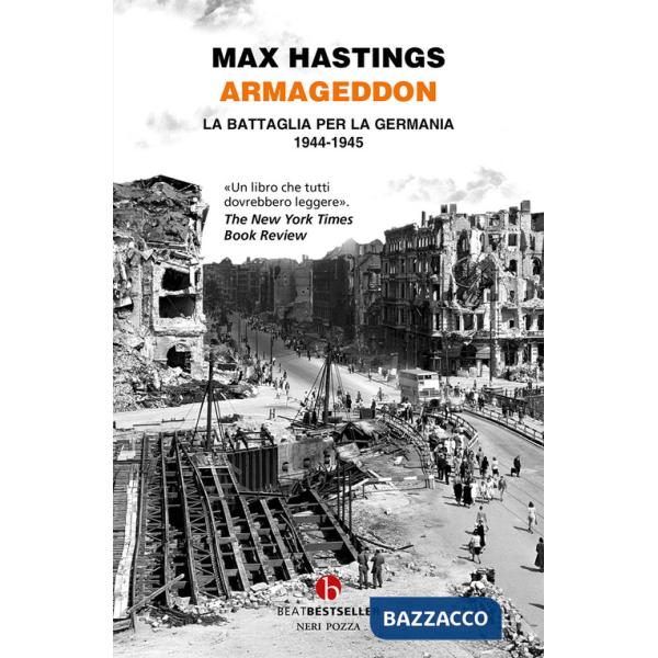 Armageddon. La battaglia per la Germania (1944-1945)