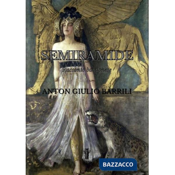 Semiramide (Racconto babilonese). Ediz. critica