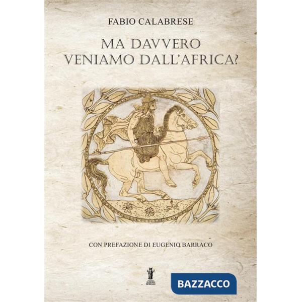 Ma davvero veniamo dall'Africa?