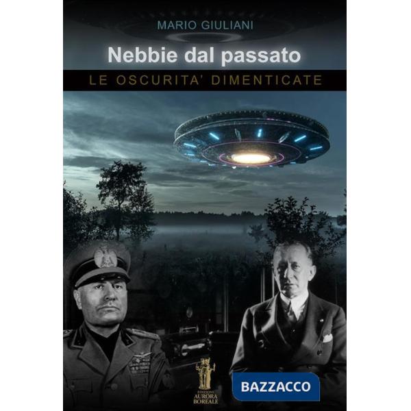 Nebbie dal passato. Le oscurità dimenticate