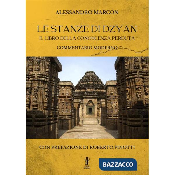 Stanze di Dzyan. Il libro della conoscenza perduta. Commentario moderno (Le)