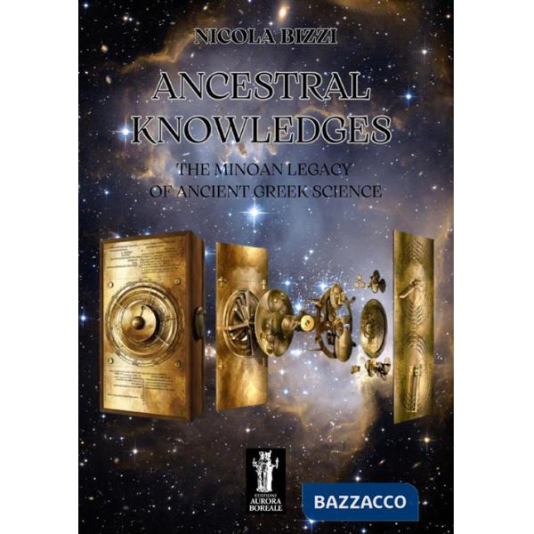 Ancestral knowledges. The Minoan legacy of ancient Greek science