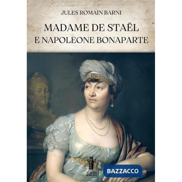 Madame de Staël e Napoleone Bonaparte