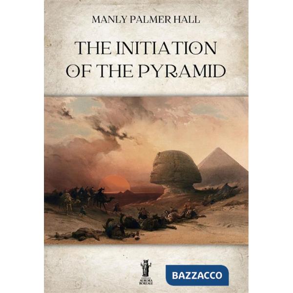 Initiation of the Pyramid (The)