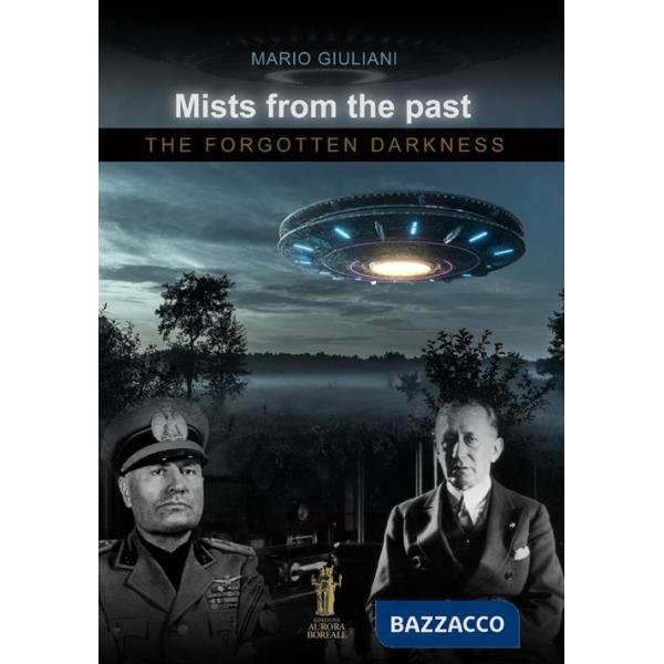 Mists from the past. The forgotten darkness