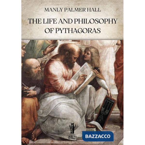 Life and philosophy of Pythagoras (The)