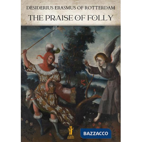 Praise of folly (The)