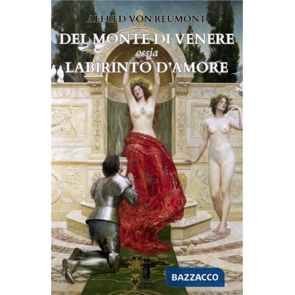 Del monte di Venere ossia Labirinto d'amore