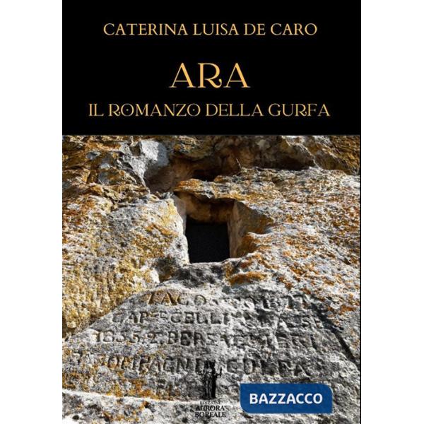 Ara. Il romanzo della Gurfa