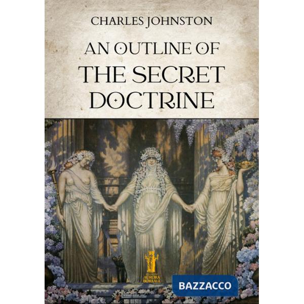 Outline of the secret doctrine (An)