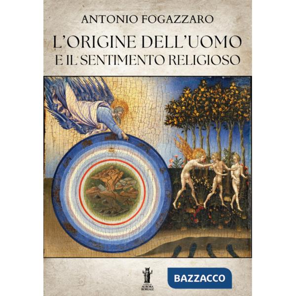 Origine dell'uomo e il sentimento religioso (L')