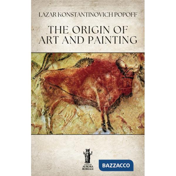Origin of art and painting (The)