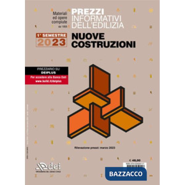 Prezzi informativi dell'edilizia. Nuove costruzioni. 1º semestre 2023. Materiali ed opere compiute. Rilevazione prezzi Febbraio 