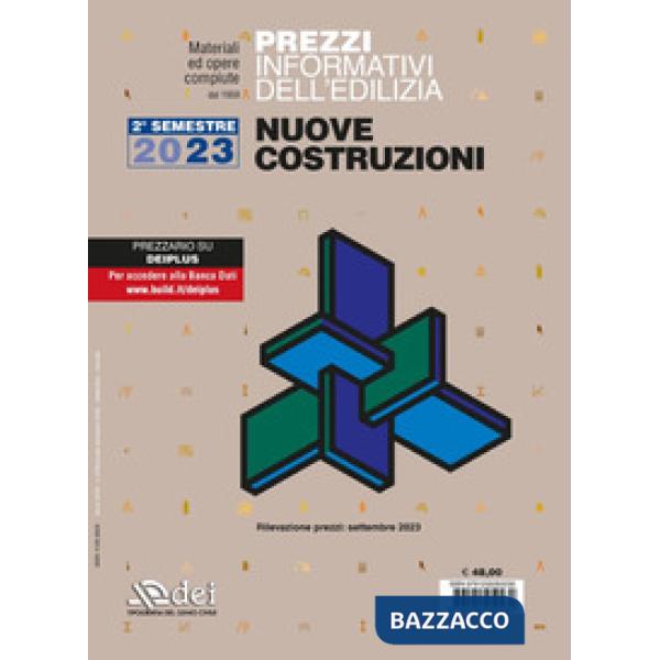 Prezzi informativi dell'edilizia. Nuove costruzioni. 2º semestre 2023. Materiali ed opere compiute. Rilevazione prezzi Settembre