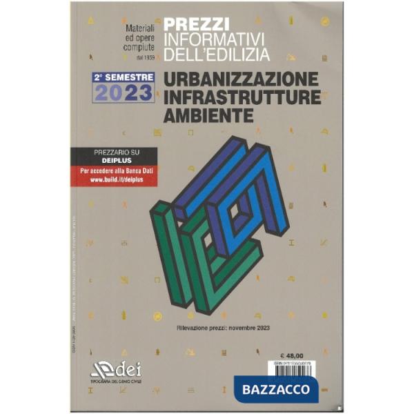 Prezzi informativi dell'edilizia. Urbanizzazione infrastrutture ambiente. Secondo semestre 2023