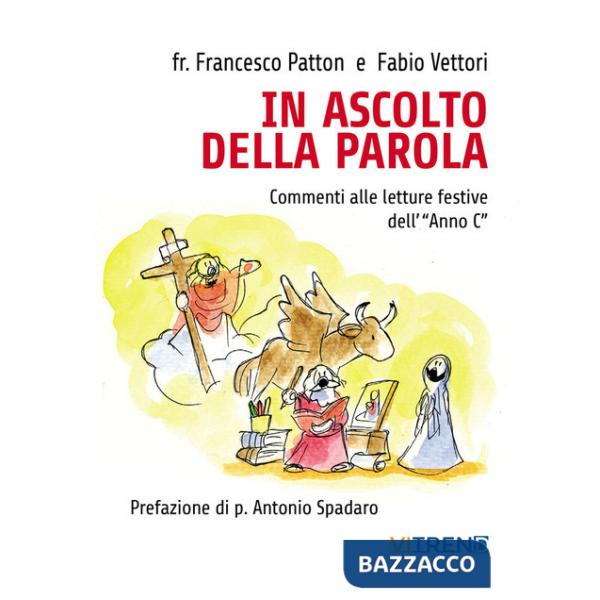 In ascolto della parola. Commenti alle letture festive dell'«Anno C»