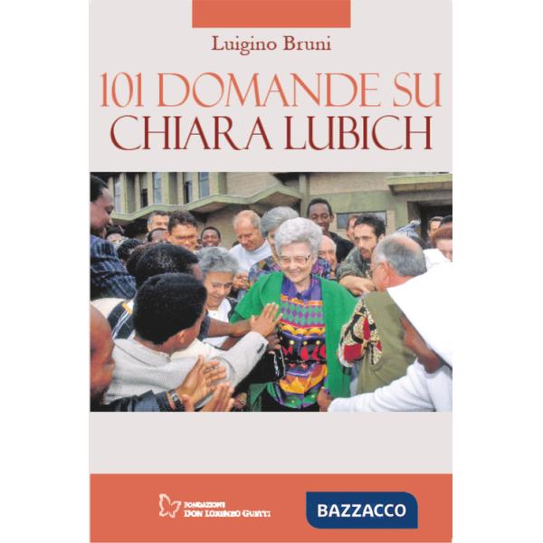 101 domande su Chiara Lubich