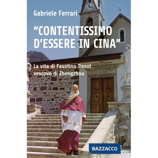 «Contentissimo di essere in Cina». La vita di Faustino Tissot vescovo di Zhengzhou. Vol. 2