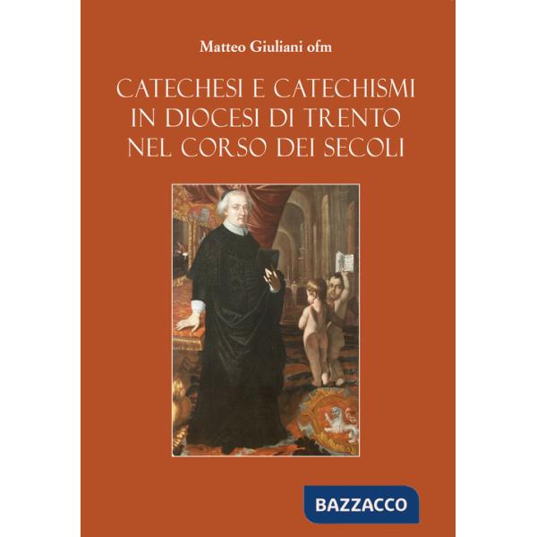 Catechesi e Catechismi in Diocesi di Trento nel corso dei secoli