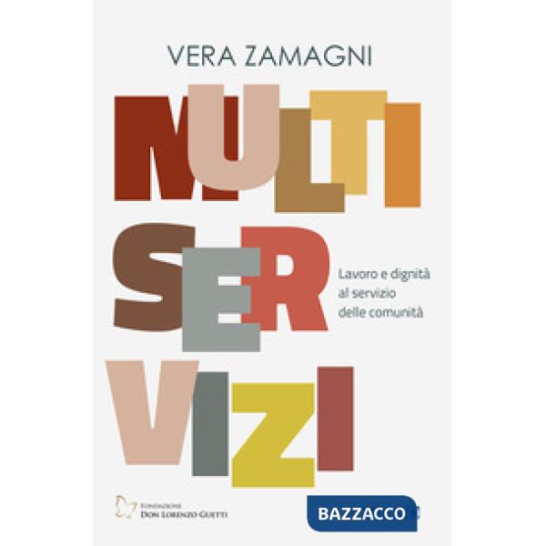 Multiservizi. Lavoro e dignità al servizio delle comunità