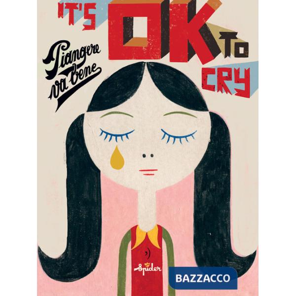 It's ok to cry. Piangere va bene