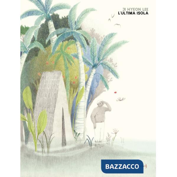 Ultima isola. Ediz. a colori (L')