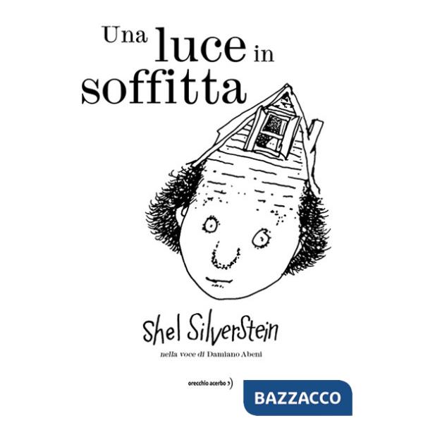 Luce in soffitta. Ediz. illustrata (Una)