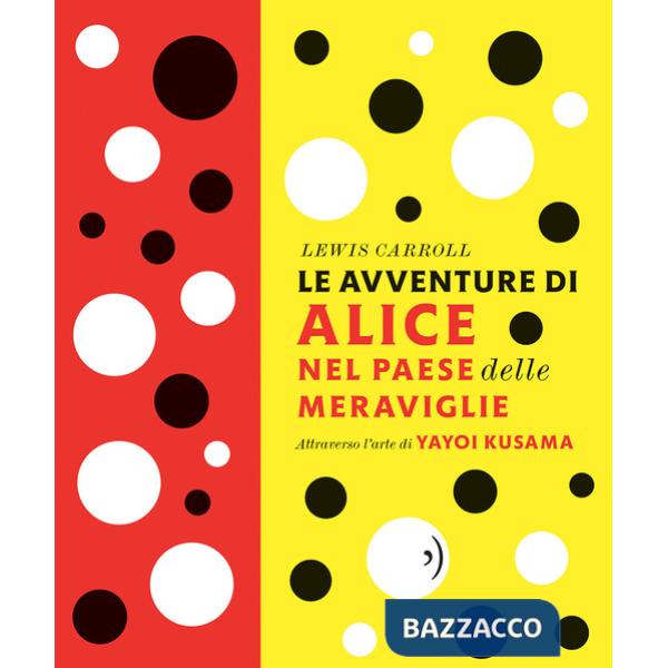 Avventure di Alice nel paese delle meraviglie. Nuova ediz. (Le)