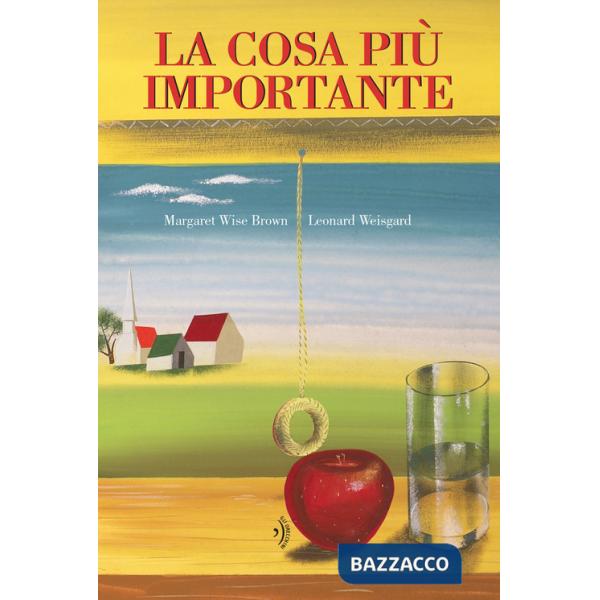 Cosa più importante. Ediz. a colori (La)