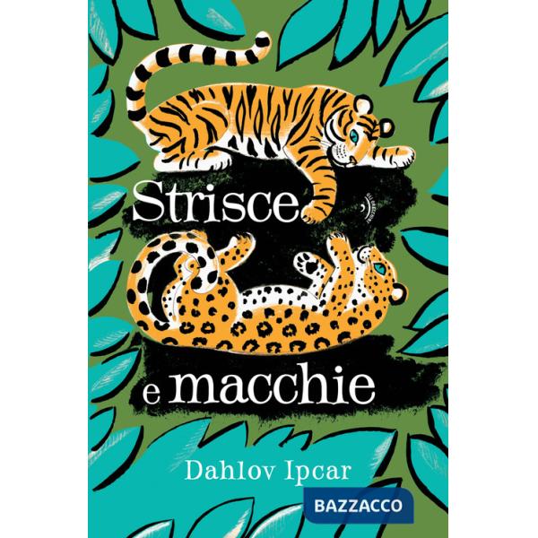 Strisce e macchie. Ediz. illustrata