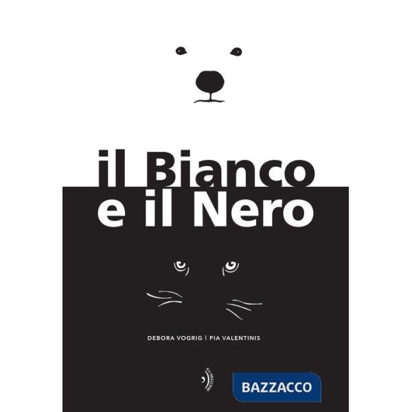 Bianco e il Nero. Ediz. a colori (Il)