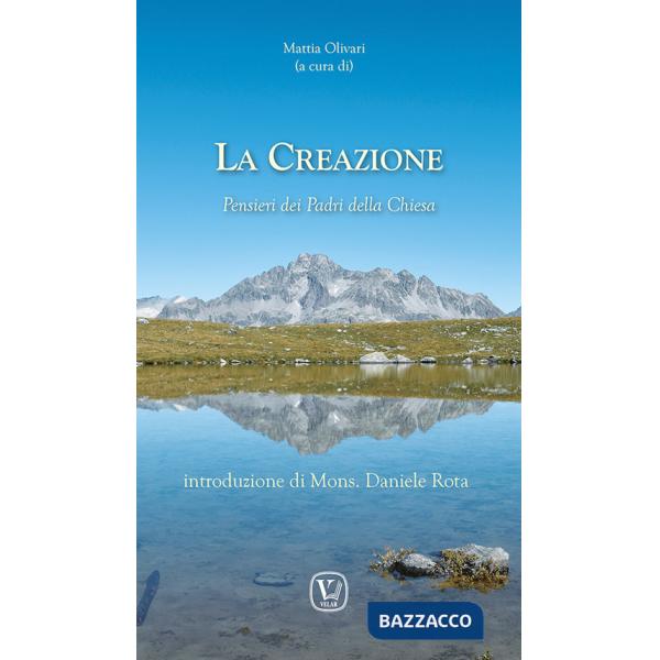 Creazione. Pensieri dei Padri della Chiesa (La)