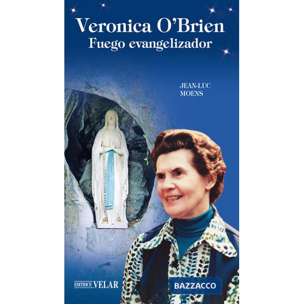 Veronica O'Brien. Fuego evangelizador